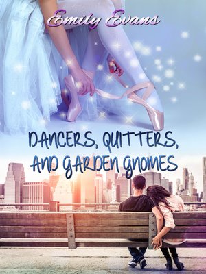 cover image of Dancers, Quitters, and Garden Gnomes